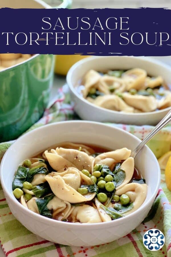 Two white bowls filled with tortellini soup with text on image for Pinterest.