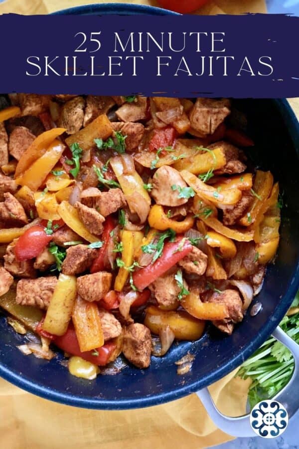 Top view of a skillet with chicken, bell peppers, and cilantro with text on image for Pinterest.