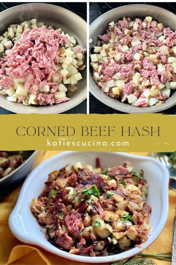 Three images split by text; top two photos of skillet filled with potatoes and corned beef bottom of a bowl of corned beef hash.