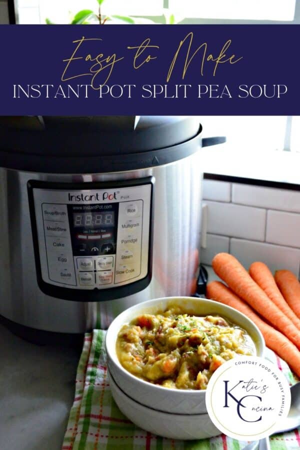 Two bowls of split pea soup with an Instant Pot in the background with text on image for Pinterest.