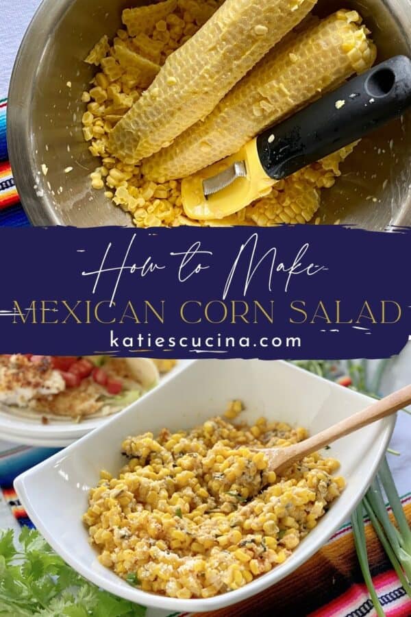 Two photos split by recipe title text; top of a bowl of corn kernels off the cob, bottom of a white bowl filled with corn salad.