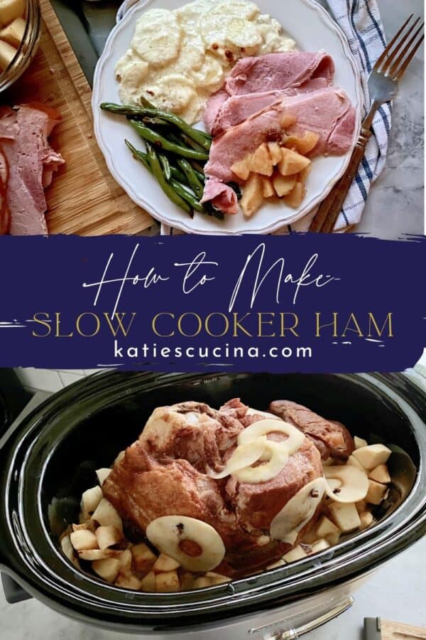 Two photos split by text; top of a ham and potato dinner bottom of a ham in a slow cooker.