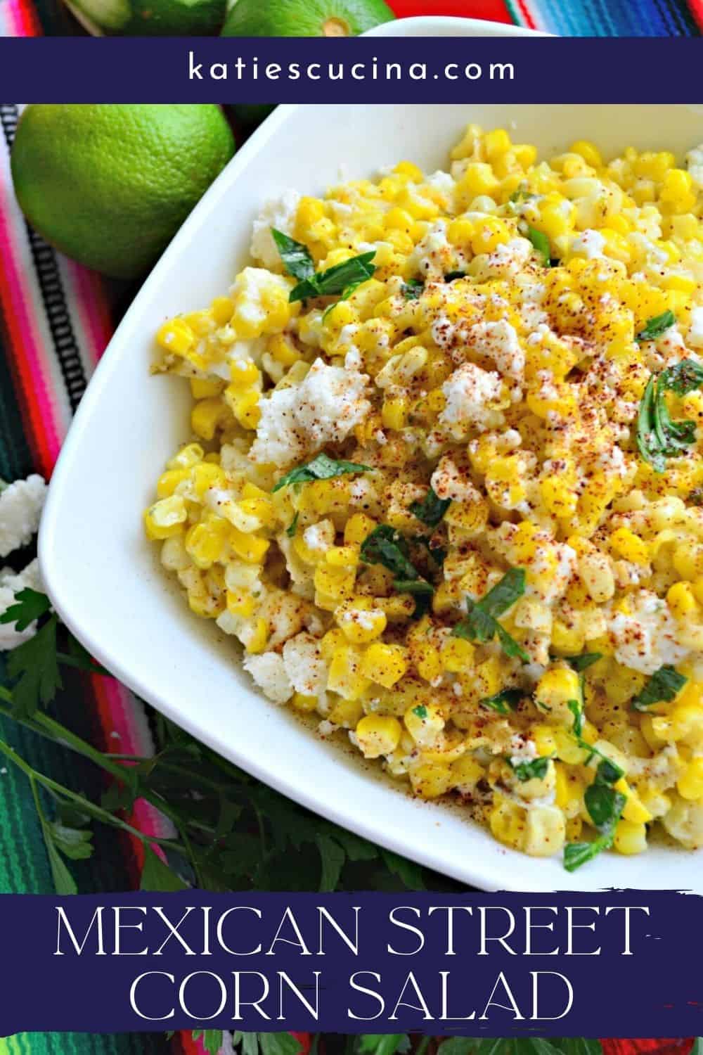 Mexican Street Corn Salad Katie's Cucina