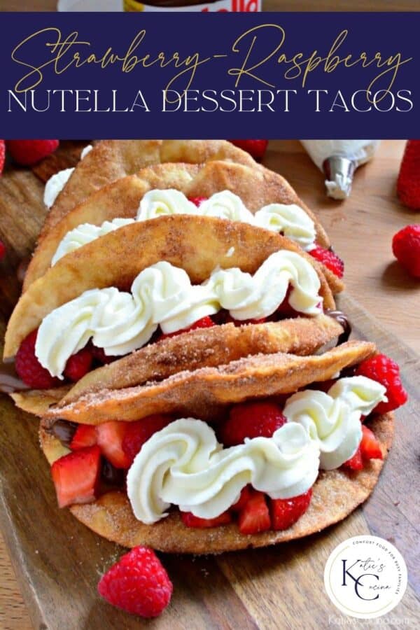 Close up of Strawberry Nutella Dessert Tacos on a wooden cutting board with recipe title text on image.