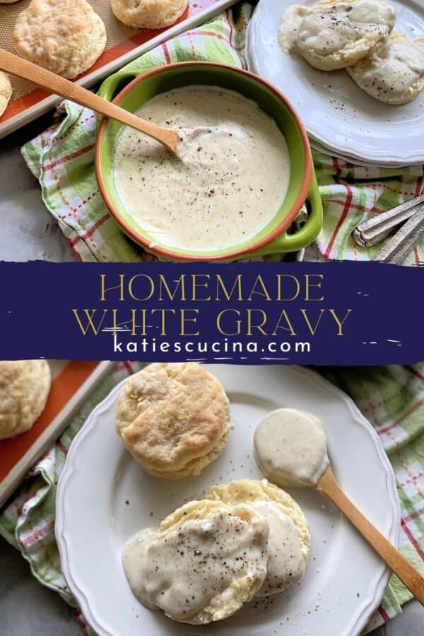 Two photos split by text. Top of a green bowl filled with white gravy and bottom of a plate of biscuits and gravy.