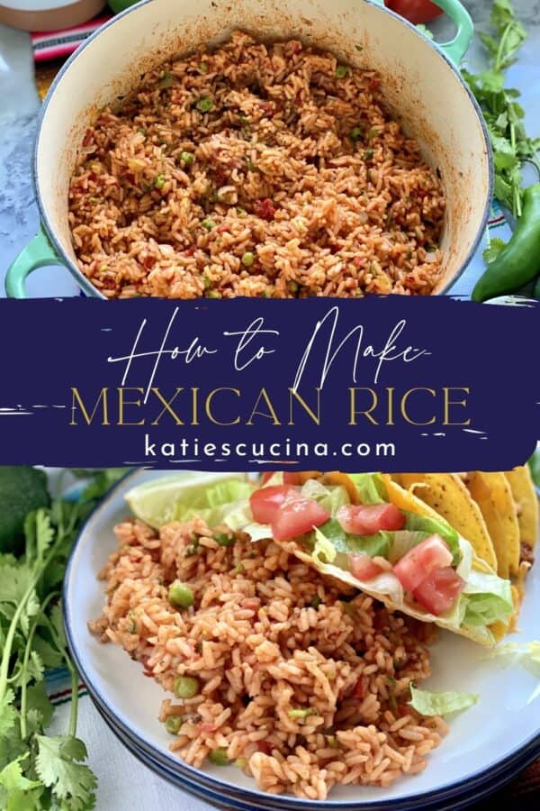 Two photos split by recipe title text; top of a pot of Mexican Rice and the bottom of a plate filled with rice and tacos.