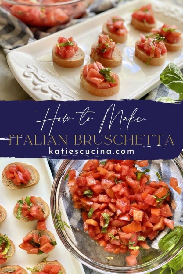 Two photos divded by recipe title text; top of bruschetta on platter, bottom of a bowl full of chopped tomatoes.