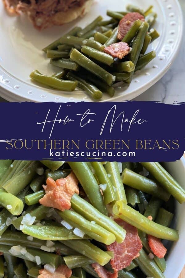 Two photos divided by recipe title text. Top of green beans on a white plate. Bottom is a close up of cooked green beans.