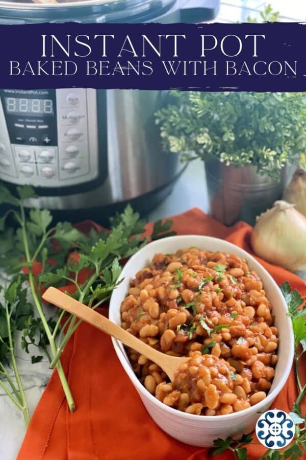 Bowl of baked beans with Instant Pot in background and text on image for Pinterest.