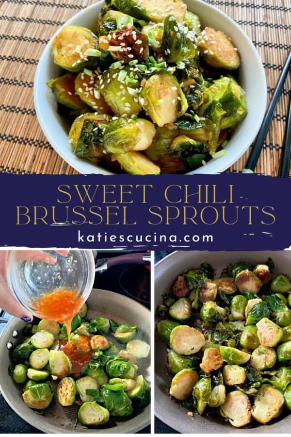 Three photos split by text on image for Pinterest. Top of a bowl of brussels sprouts. Bottom of a frying pan with sauce being poured over the brussel sprouts.