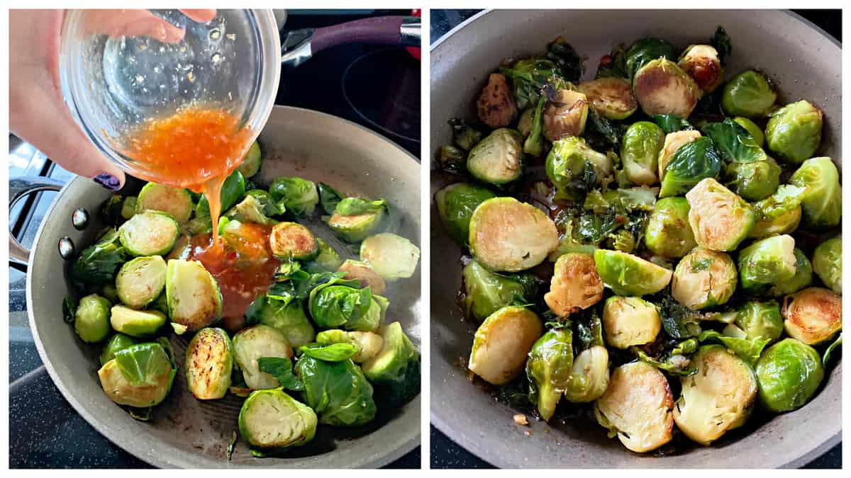 Two photos; left of a bowl filled with sweet chili sauce pouring into a frying pan with brussel sprouts. Right of cooked brussel sprouts in pan.