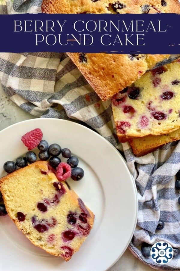 Top view of a berry pound cake with slices on a dish cloth with recipe title on image for Pinterest.