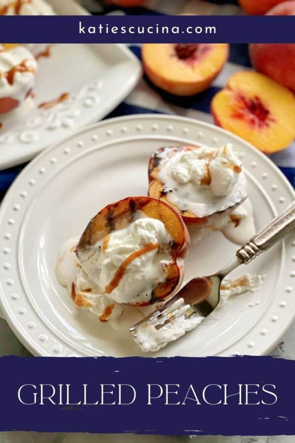 Two grilled peaches with white plate with recipe title text on image.