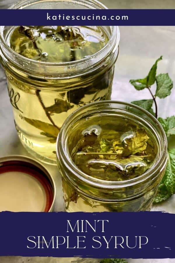 Two glass mason jars filled with mint syrup with recipe title text on image for Pinterest.