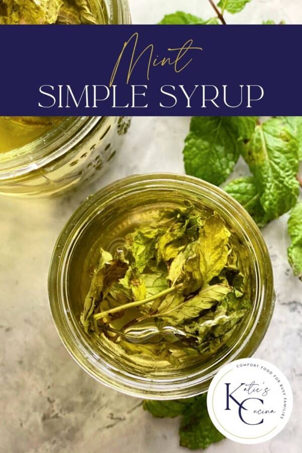 Top view of Mint Simple Syrup in a mason jar with recipe title text on image.