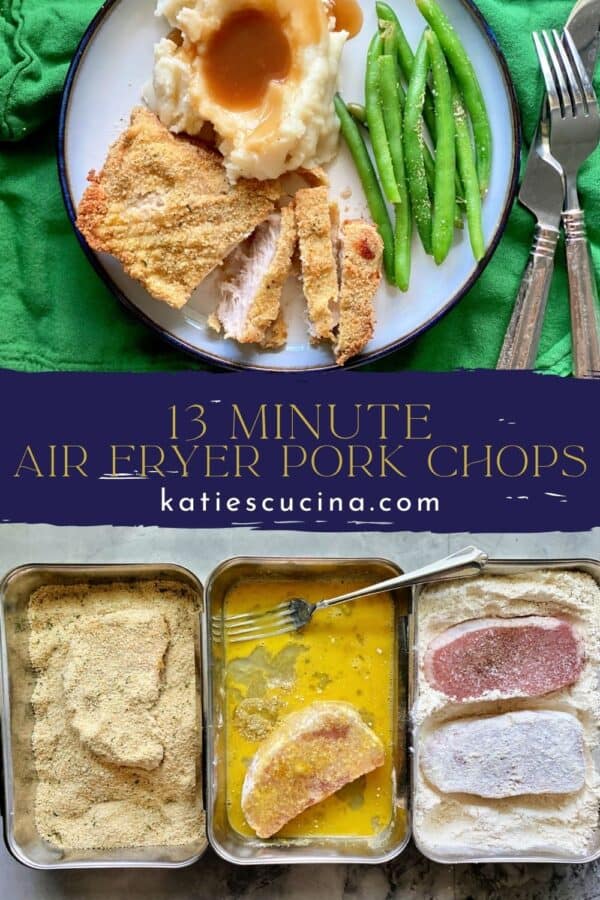 Two photos split by text; top of a plate of sliced pork chop, mashed potatoes, and green beans. Bottom of three dishes of flour, egg wash, and bread crumbs with pork chops inside it.