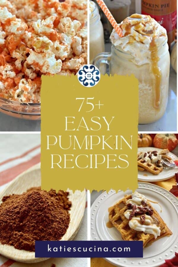 Four different pumpkin recipes; popcorn, spice, waffles, and frappe with title text on image for Pinterest.