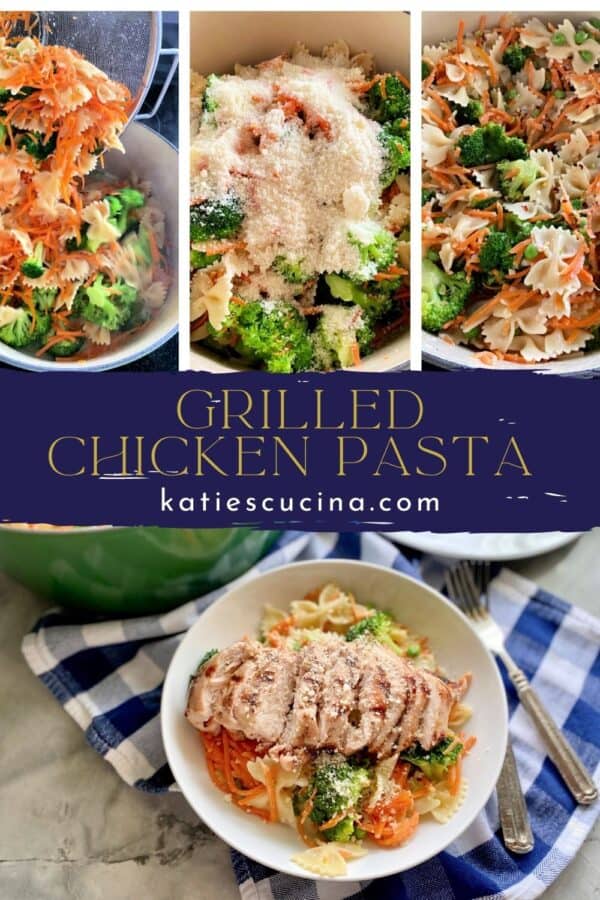 Four photos divided by recipe title text on image. Top three of mixing the vegetables and pasta in with sauce, bottom of a bowl of Grilled Chicken Pasta .
