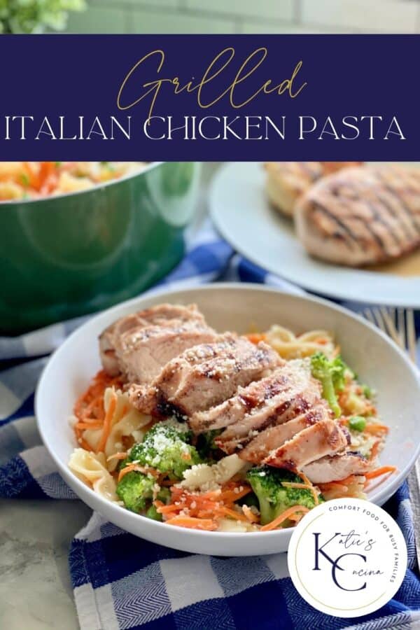 White bowl filled with sliced grilled chicken breast on top of bow tie pasta, broccoli, and carrots with recipe title text on image.