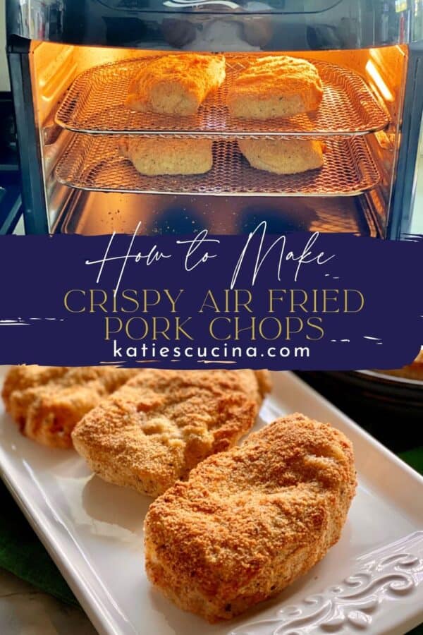 Two photos split by recipe title text; Top of an air fryer with two trays of pork chops. Bottom of a white platter with three pork chops on it.