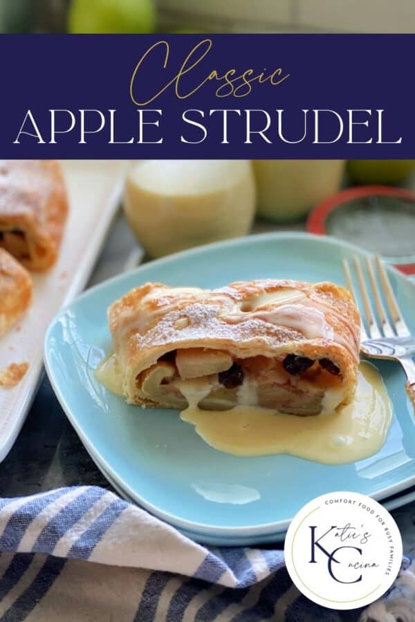Blue plates stacked with sliced apple strudel with vanilla sauce with recipe title text on image for Pinterest.