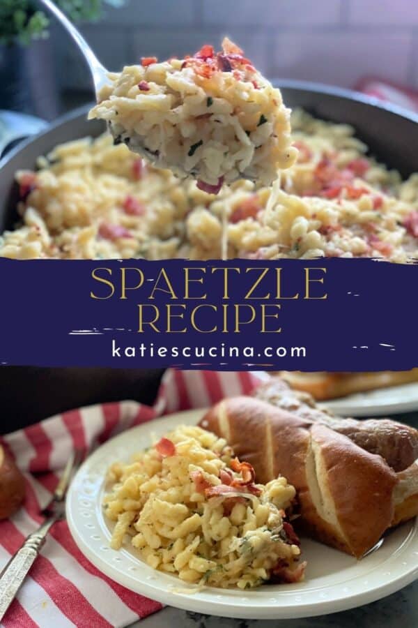 Two photos divided by recipe title text. Top of a spoonful of spaetzle and bottom of a plate with spaetzle and brat.