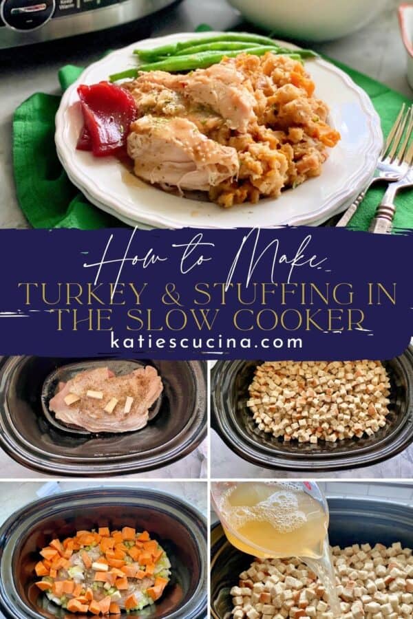 Five photos divided by recipe title text; top of cooked turkey and stuffing on a plate. Bottom of four process photos making turkey and stuffin in the slow cooker.
