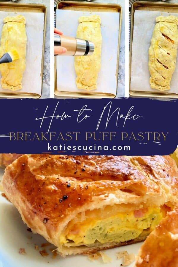 Four photos: top three of puff pastry, bottom of a close up of puff pastry with egg with recipe title on image for Pinterest.