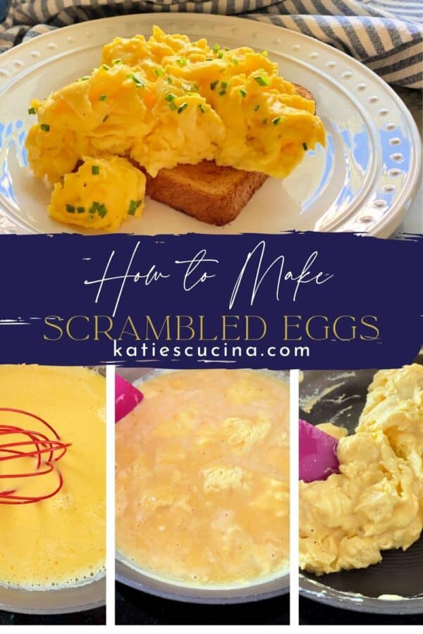 Four images split by recipe title text; top of toast with scrambled eggs, and bottom of three process shots of making eggs.