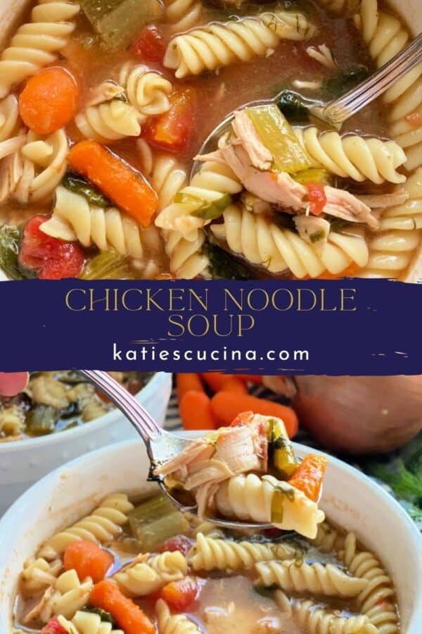 two images separated by title text; top: close up shot of chicken noodle soup with spoon, bottom: soup in white bowl