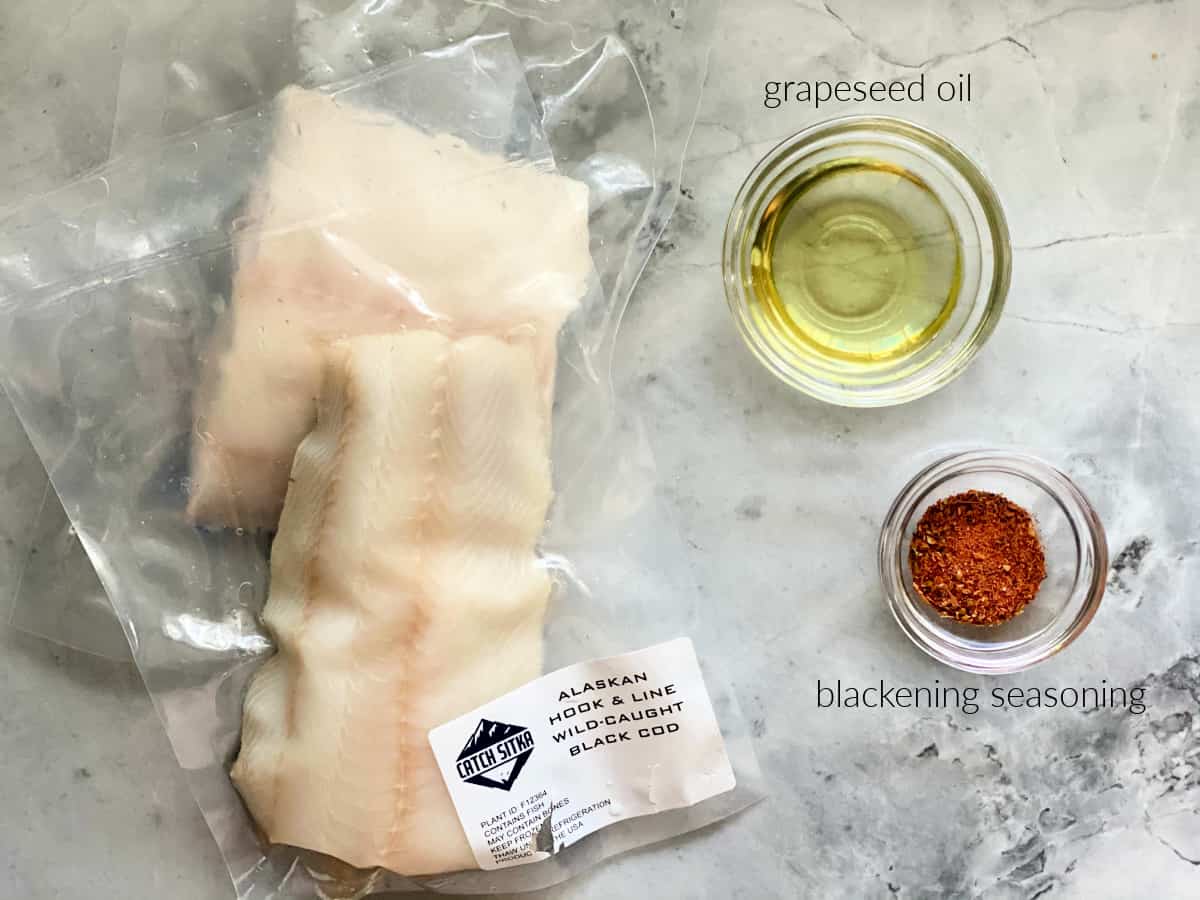 Recipe ingredients: two fillets of black cod, grapeseed oil, and blackening seasoning