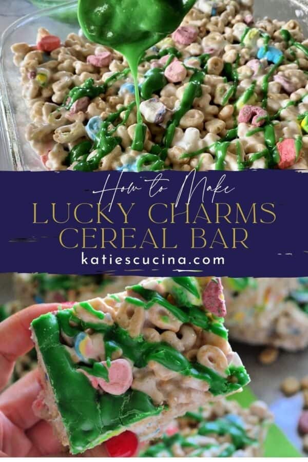 two images separated by title text; top: green frosting drizzled over lucky charms mix, bottom: lucky charms bar held in hand
