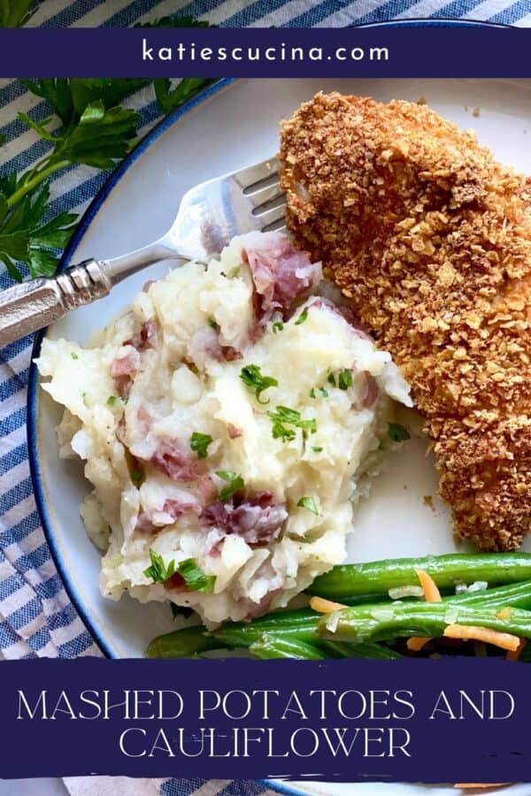 Mashed potato and cauliflower on a white plate with fried chicken and green beans, title text below