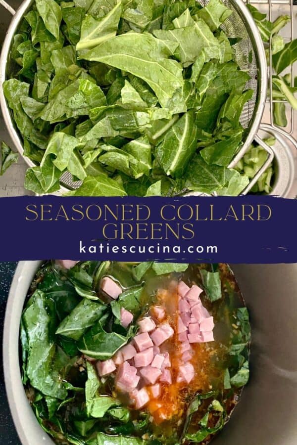 Two images separated by title text; top: Collard greens in a colander, bottom: seasoned collard greens in a pot