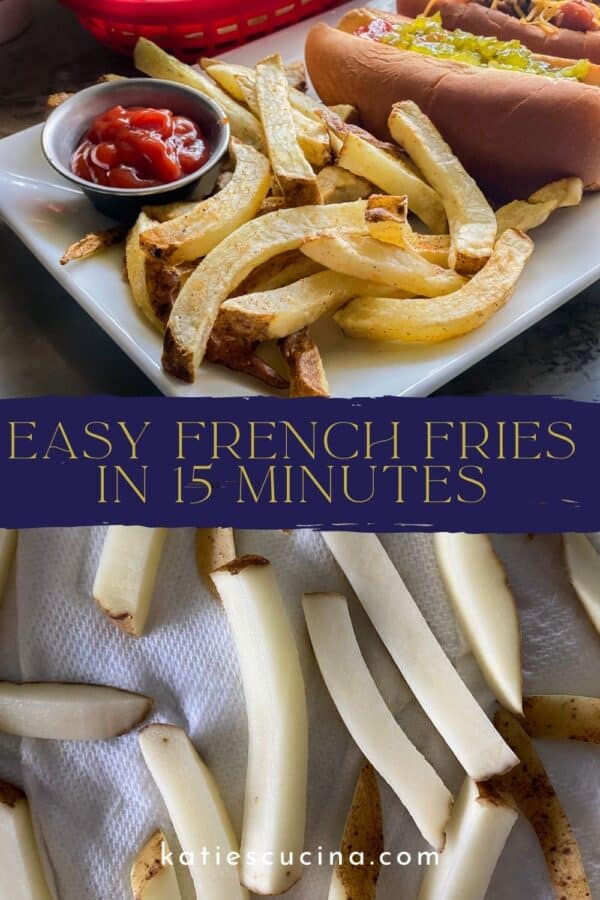 Top photo of glass white plate with cooked fries next to a hotdog and silver cup of ketchup divided by recipe title text and bottom photo sliced uncooked potatoes on white napkin