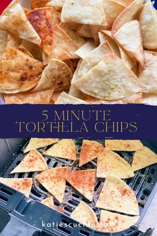 two images of tortilla chips divided by recipe title text for Pinterest and bottom photo of Air Fryer basket filled with chips.