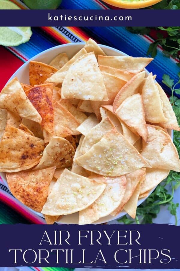 Tortilla chips in bowl with recipe title text on image for Pinterest.
