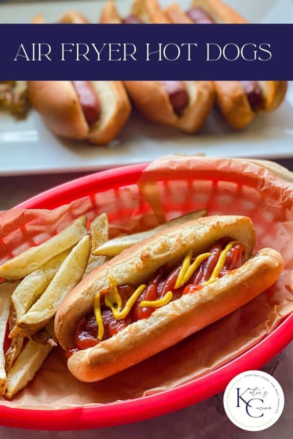 A hot dog in a basket with a side of fries with recipe title text on image for Pinterest.