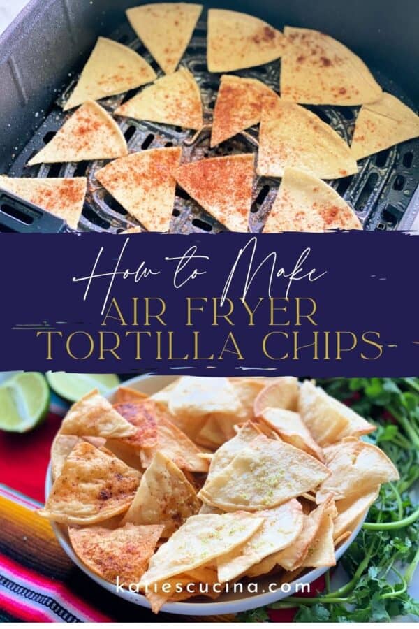 Two photos top of chips in air fryer divided by recipe title text and bottom photo of white bowl filled with chips.