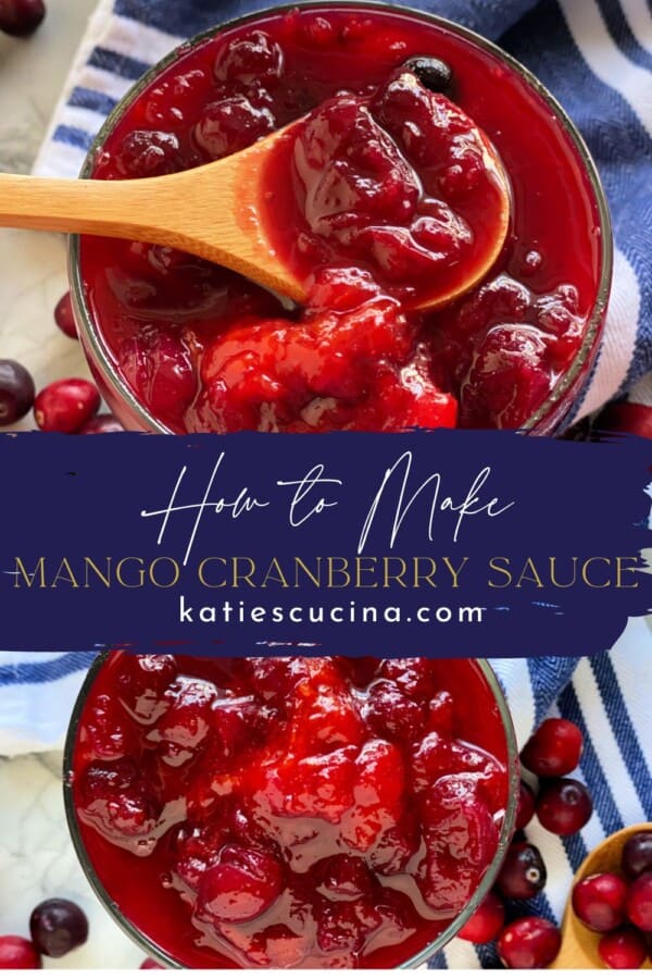 Glass bowl with a wooden spoon scooping cranberry sauce divided by text on image for Pinterest with another glass bowl below it of cranberry sauce.