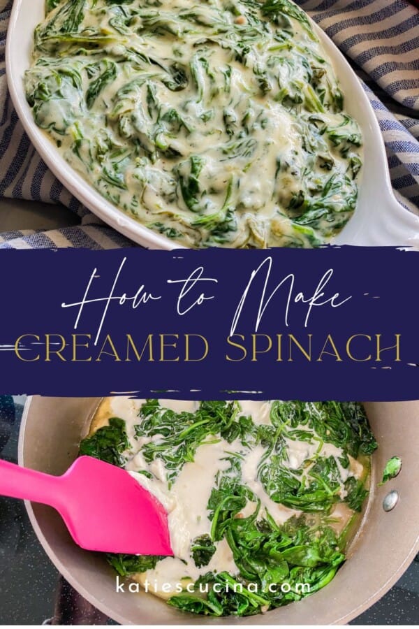 Oval dish with creamed spinach divided by recipe title text with a pot of wilted spinach with pink spatula.