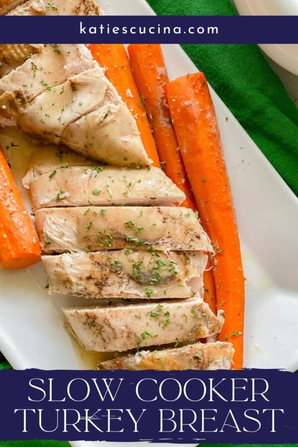 White platter filled with turkey breast and carrots with recipe title text on image for Pinterest.