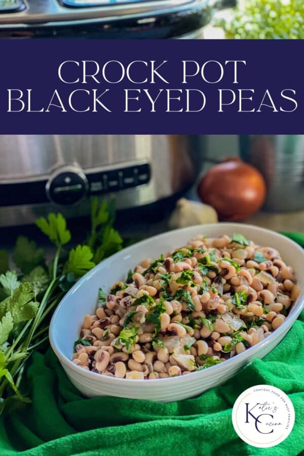 White oval dish filled with black eyed peas and fresh parsley with recipe title text on image for Pinterest.