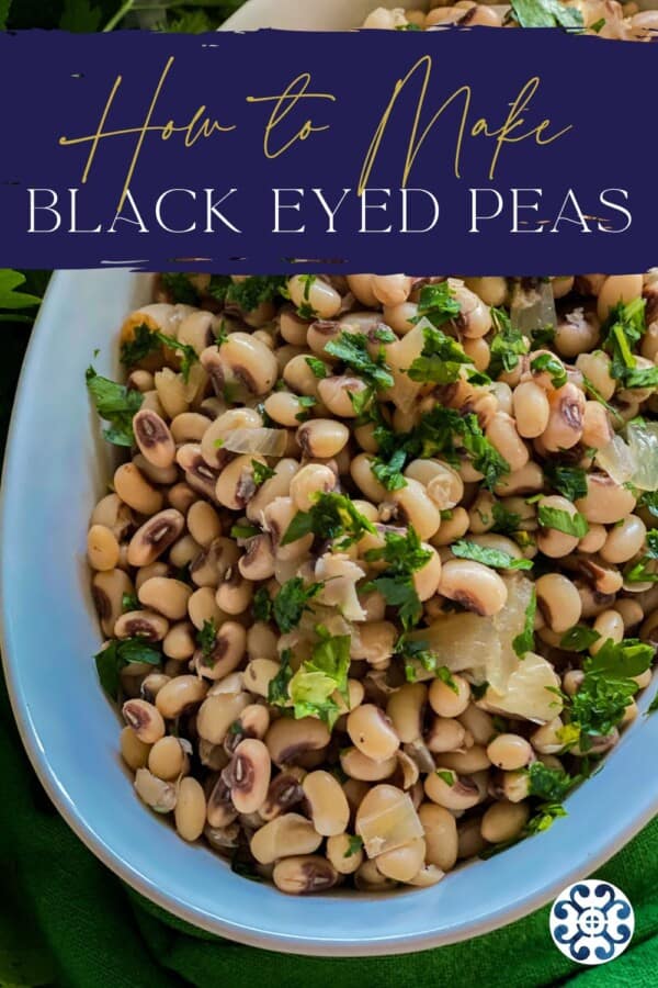 White oval dish with black eyed peas with recipe title text on image for Pinterest.