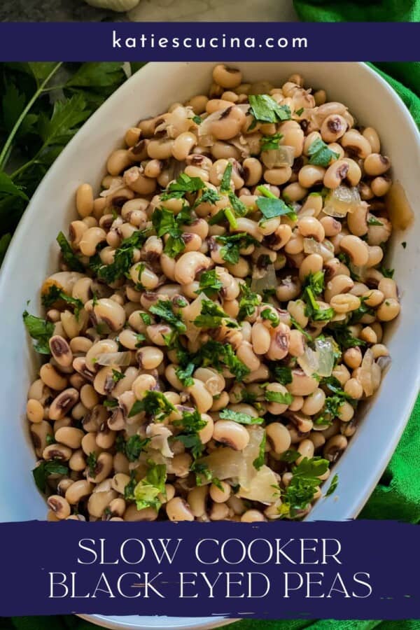 White oval dish filled with cooked black eyed peas with recipe title text on image for Pinterest.