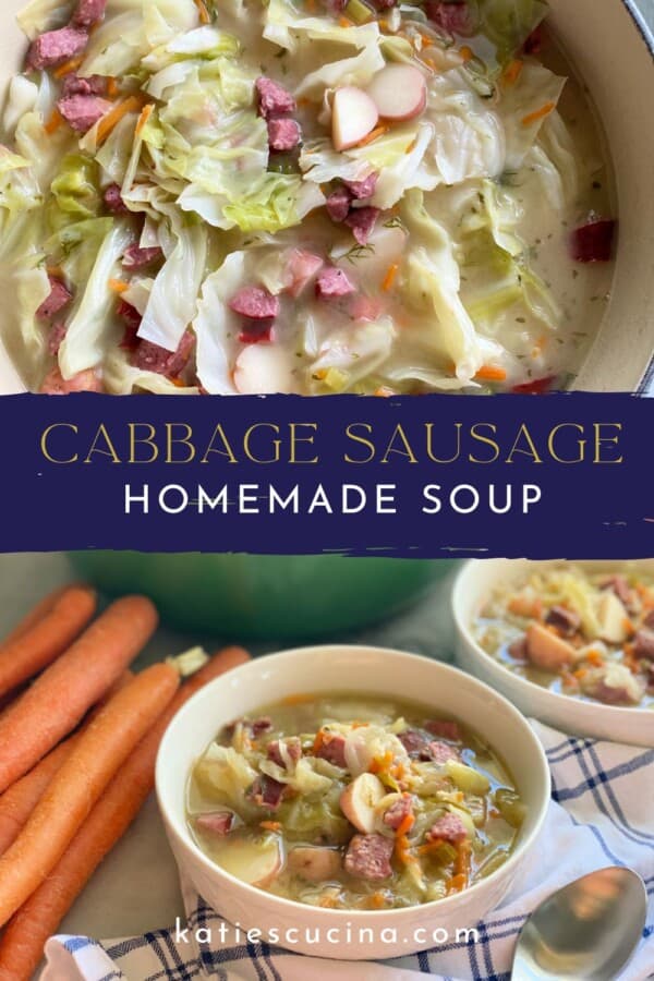 Pot of cabbage, sausage, and potatoes in broth divided by recipe title text with two bowls of soup below.