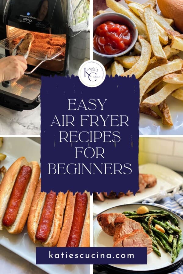 Chicken in an air fryer, french fries, hot dogs, and pork and green beans with text on image for Pinterest.
