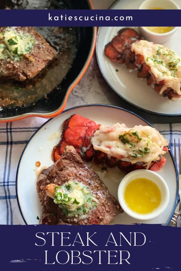 Round plates filled with lobster tails, steak, drawn butter with text on image for Pinterest.