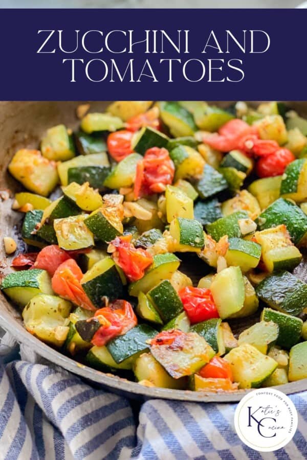 Sautéed zucchini and tomatoes with the title "Zucchini and Tomatoes" on top.