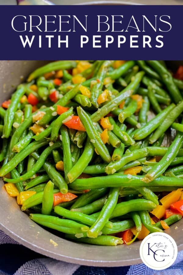 Cooked green beans in a skillet with the title "Green Beans With Peppers" at the top.